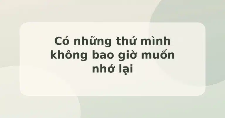 né tránh ký ức cũ trong cầu thang - Có những thứ mình không bao giờ muốn nhớ lại