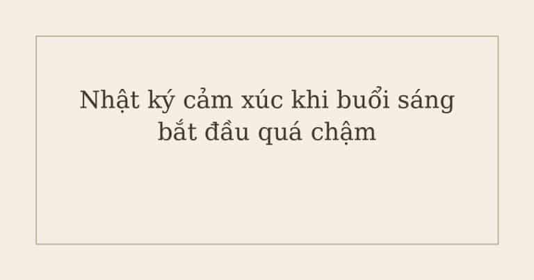 nhật ký cảm xúc buổi sáng
