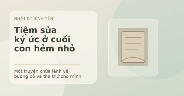 Tiệm sửa ký ức ở cuối con hẻm nhỏ