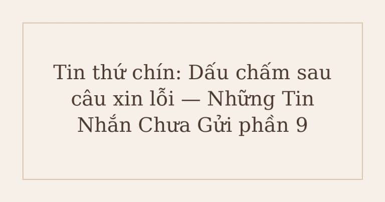 tin nhắn chưa gửi cho người cũ