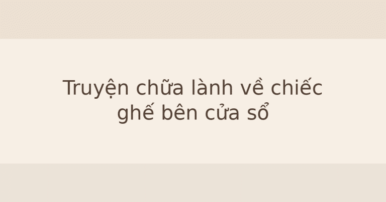 truyện chữa lành về ký ức cũ