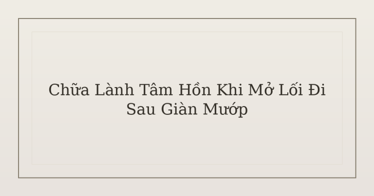 chữa lành tâm hồn khi mở lối đi - Chữa Lành Tâm Hồn Khi Mở Lối Đi Sau Giàn Mướp